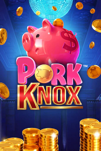 Pork Knox играть без денег онлайн | Демо игры Grand Casino Online