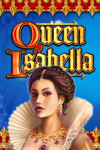 Queen Isabella играть без денег онлайн | Демо игры Grand Casino Online