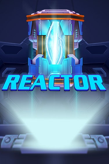 Reactor играть без денег онлайн | Демо игры Grand Casino Online