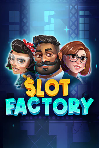 Slot Factory играть без денег онлайн | Демо игры Grand Casino Online