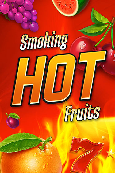 Smoking Hot Fruits играть без денег онлайн | Демо игры Grand Casino Online