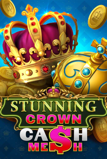 Stunning Crown Cash Mesh играть без денег онлайн | Демо игры Grand Casino Online