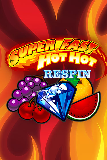 Super Fast Hot Hot RESPIN играть без денег онлайн | Демо игры Grand Casino Online