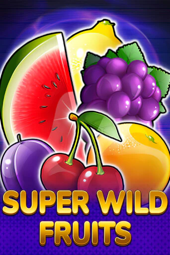 Super Wild Fruits играть без денег онлайн | Демо игры Grand Casino Online