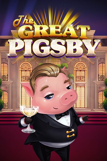 The Great Pigsby играть без денег онлайн | Демо игры Grand Casino Online