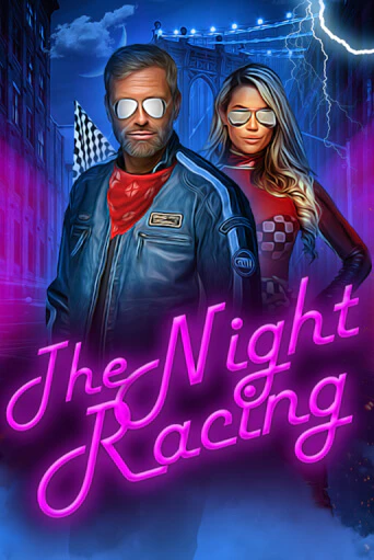 The Night Racing играть без денег онлайн | Демо игры Grand Casino Online