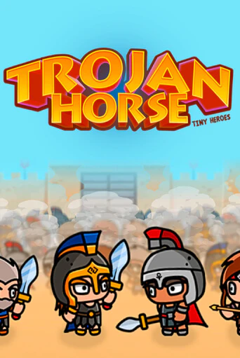 Trojan Horse Tiny Heroes играть без денег онлайн | Демо игры Grand Casino Online