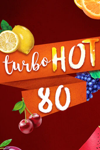 Turbo Hot 80 играть без денег онлайн | Демо игры Grand Casino Online