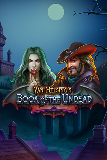 Van Helsing's Book of the Undead играть без денег онлайн | Демо игры Grand Casino Online