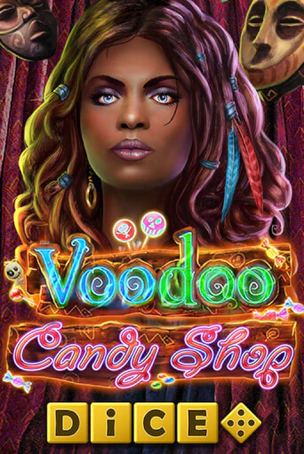 Voodoo Candy Shop Dice играть без денег онлайн | Демо игры Grand Casino Online