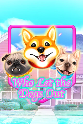 Who Let The Dogs Out играть без денег онлайн | Демо игры Grand Casino Online