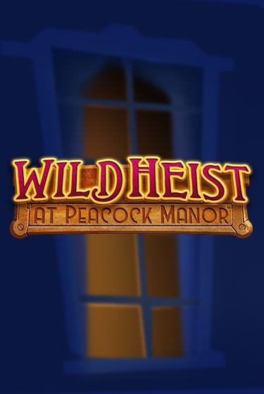 Wild Heist at Peacock Manor играть без денег онлайн | Демо игры Grand Casino Online