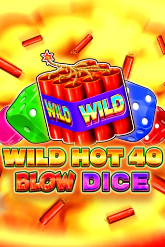 Wild Hot 40 Blow Dice играть без денег онлайн | Демо игры Grand Casino Online