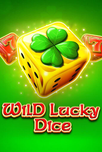 Wild Lucky Dice играть без денег онлайн | Демо игры Grand Casino Online