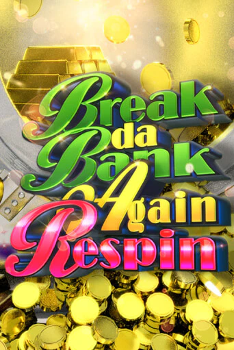 Break da Bank Again Respin играть без денег онлайн | Демо игры Grand Casino Online