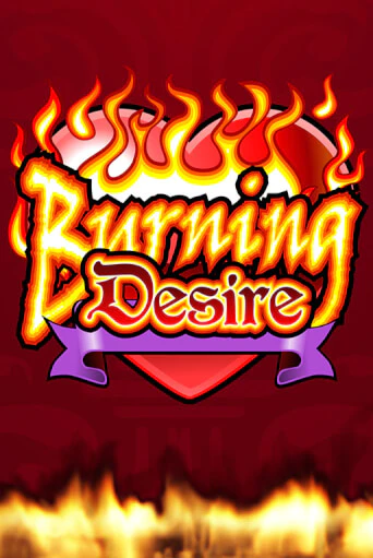 Burning Desire играть без денег онлайн | Демо игры Grand Casino Online