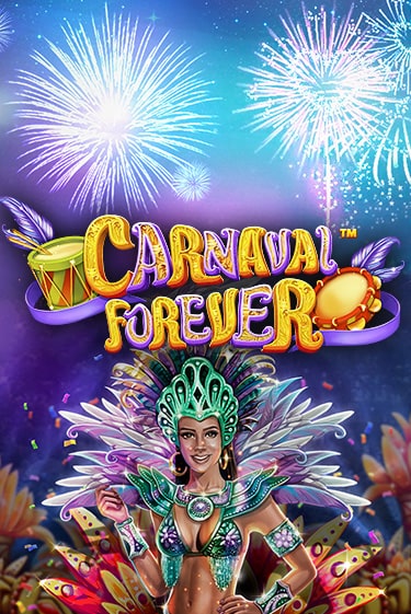 Carnaval Forever играть без денег онлайн | Демо игры Grand Casino Online