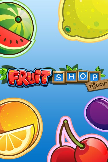 Fruit Shop™ играть без денег онлайн | Демо игры Grand Casino Online