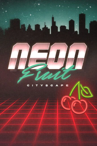 Neon Fruit Cityscape играть без денег онлайн | Демо игры Grand Casino Online