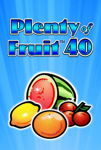 Plenty of Fruit 40 играть без денег онлайн | Демо игры Grand Casino Online