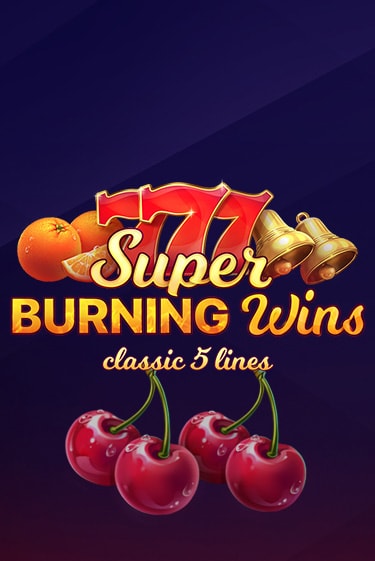 Super Burning Wins: Classic 5 Lines играть без денег онлайн | Демо игры Grand Casino Online