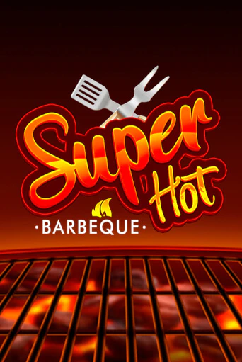 Super Hot BBQ 50 играть без денег онлайн | Демо игры Grand Casino Online