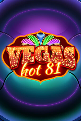 Vegas Hot 81 играть без денег онлайн | Демо игры Grand Casino Online