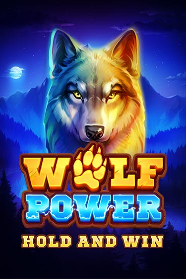 Wolf Power: Hold and Win играть без денег онлайн | Демо игры Grand Casino Online